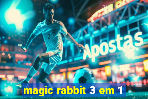 magic rabbit 3 em 1